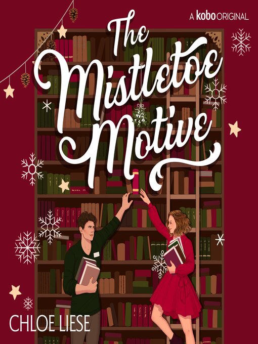 Title details for The Mistletoe Motive by Chloe Liese - Wait list